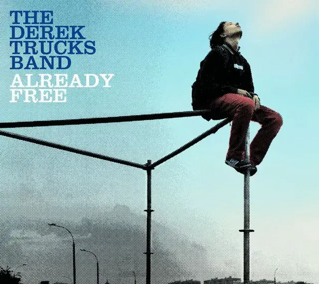 Already Free - Album by The Derek Trucks Band | Spotify