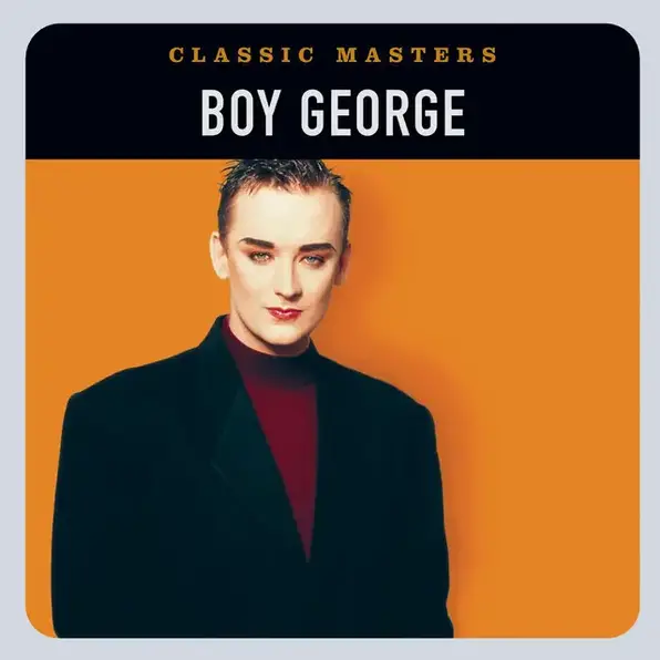 Classic Masters - Album by Boy George | Spotify