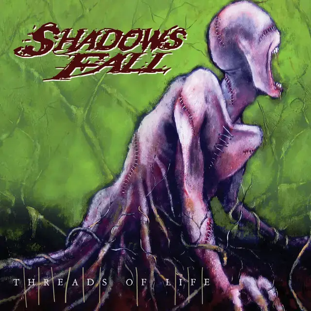 Threads Of Life - Album by Shadows Fall | Spotify