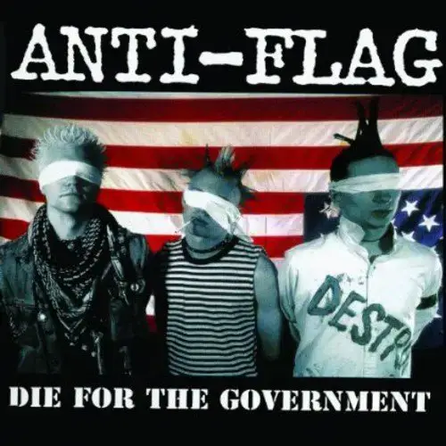 Anti-Flag, Pat Thetic, Andy Flag, Justin Sane, Joe West, Anti-Flag - Die  for the Government - Amazon.com Music