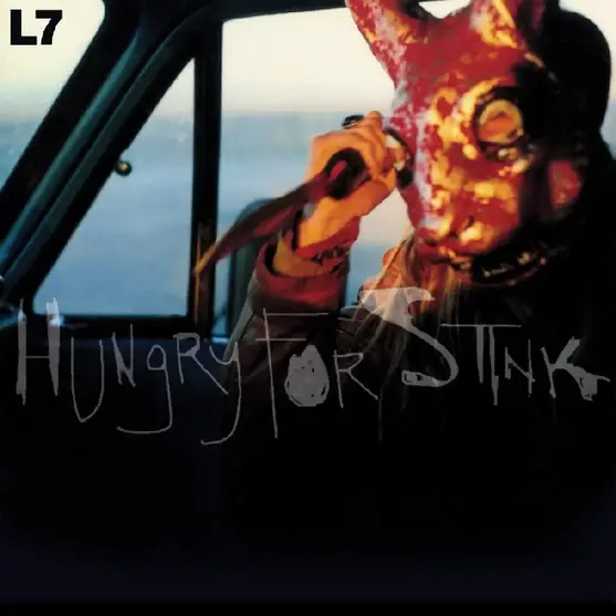 L7 - Hungry For Stink - Amazon.com Music