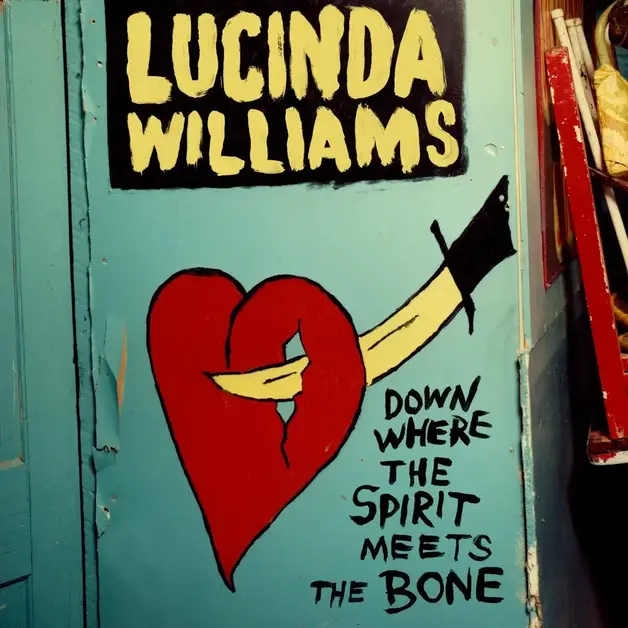 Lucinda Williams - Down Where The Spirit Meets The Bone - Amazon.com Music