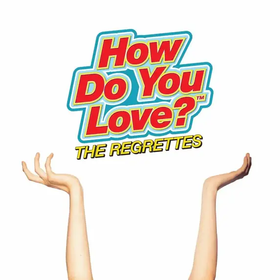 The Regrettes - How Do You Love? Lyrics and Tracklist | Genius