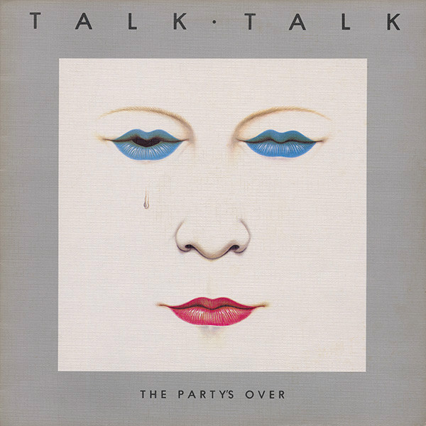 Talk Talk - The Party's Over | Releases | Discogs