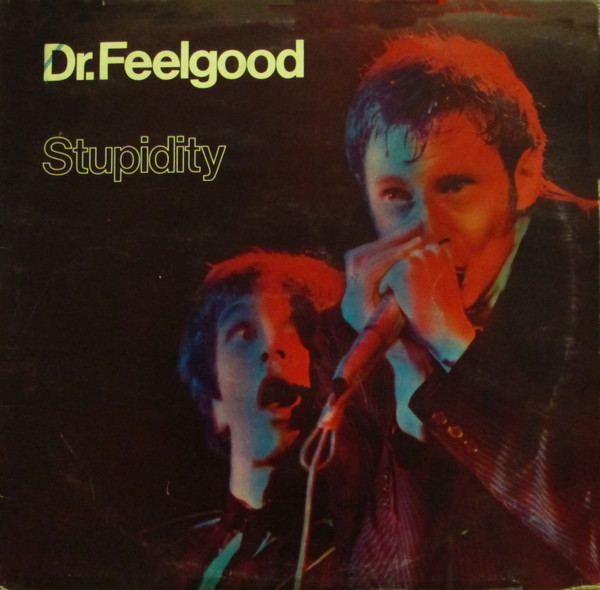 Dr. Feelgood – Stupidity (1976, Vinyl) - Discogs