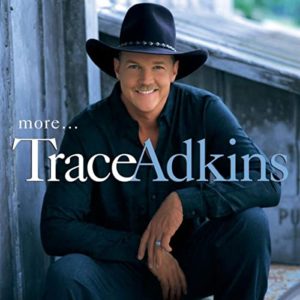 Trace Adkins Albums Ranked | Return of Rock