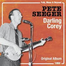 Pete Seeger - Darling Corey - Reviews - Album of The Year