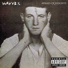 Afraid Of Heights - Album by Wavves | Spotify